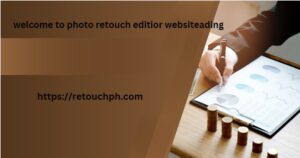 welcome to photo retouch editior website