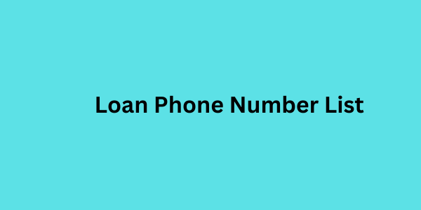 loan phone number list