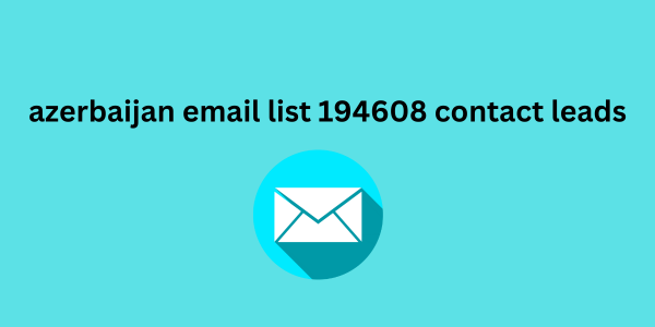 azerbaijan email list 194608 contact leads