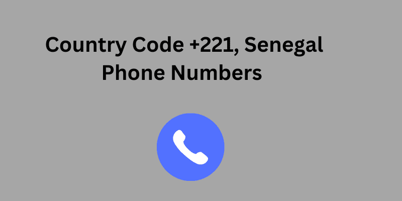 country code +221, senegal phone numbers