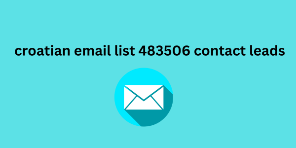 croatian email list 483506 contact leads